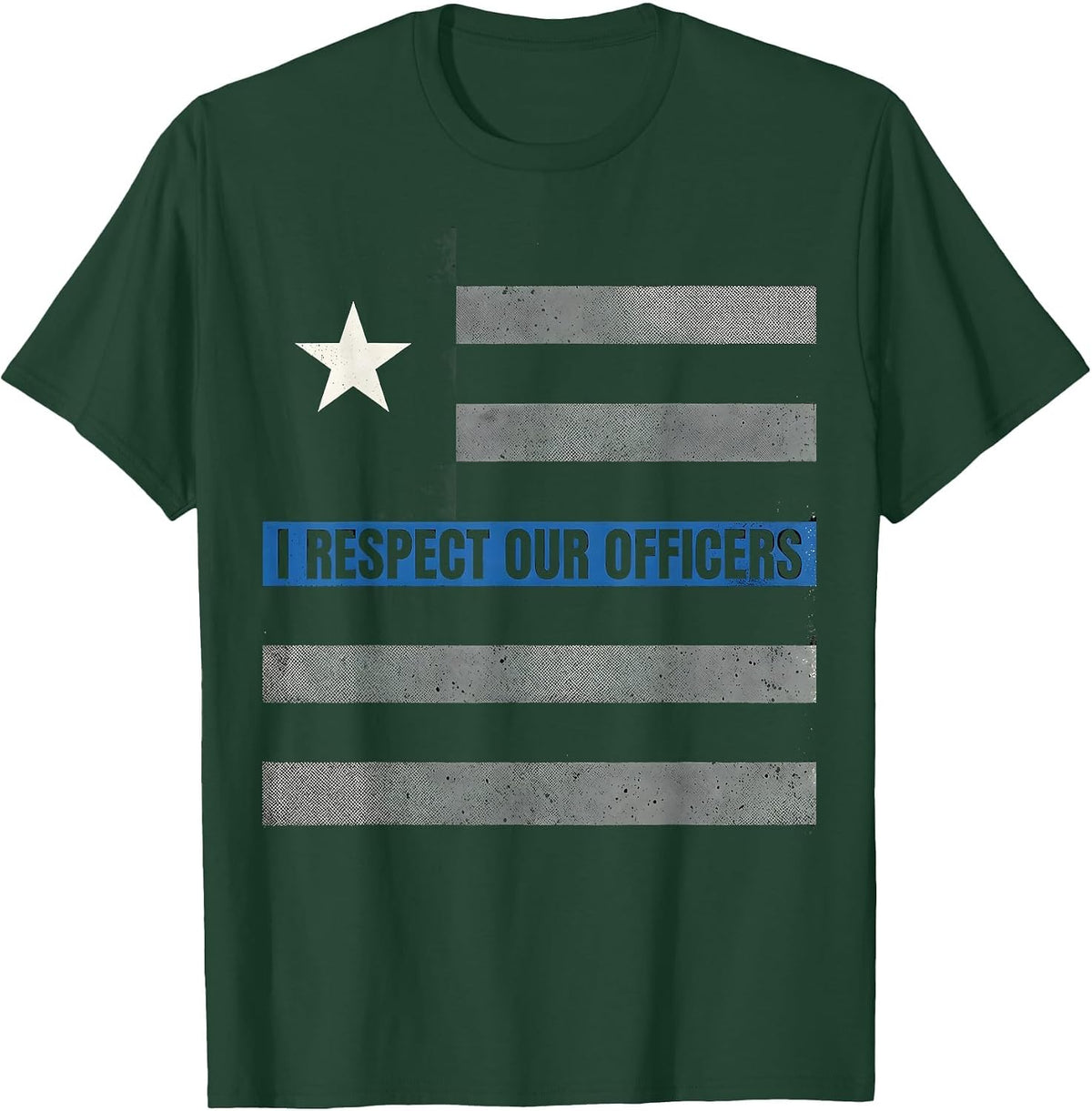 I Respect Our Officers Patriotic Police Support Thin Blue T-Shirt - Dark Green