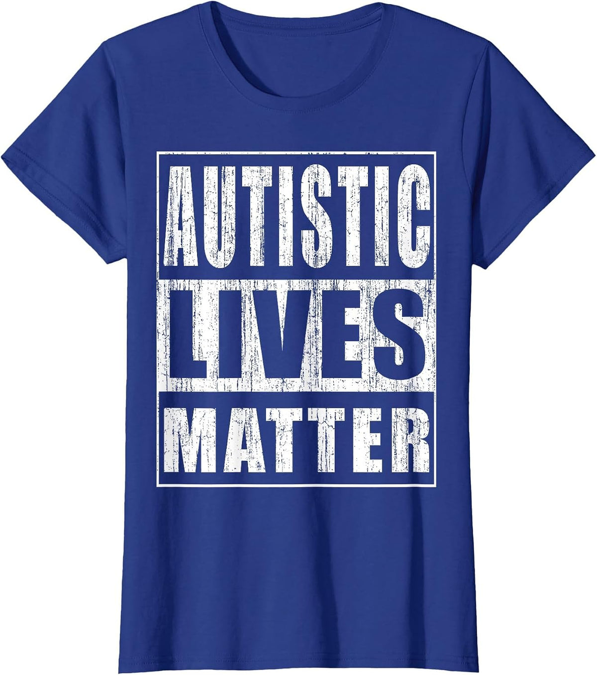 Autistic Lives Matter Funny Autism Supporter T-Shirt - Royal Blue