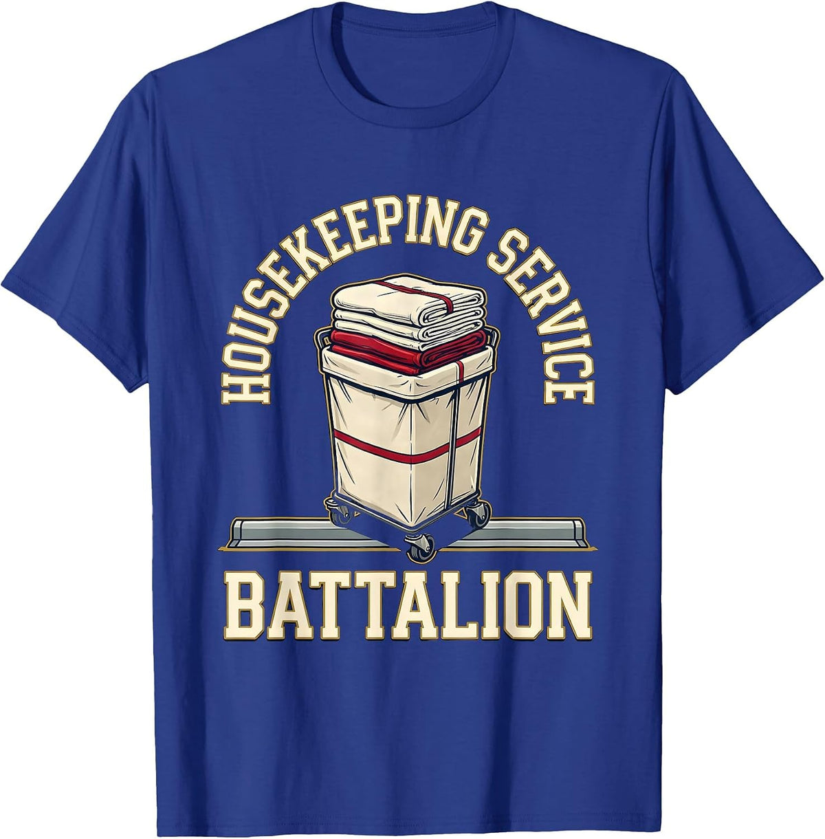 Housekeeping Service Battalion Sports Funny Custodian T-Shirt - Royal Blue