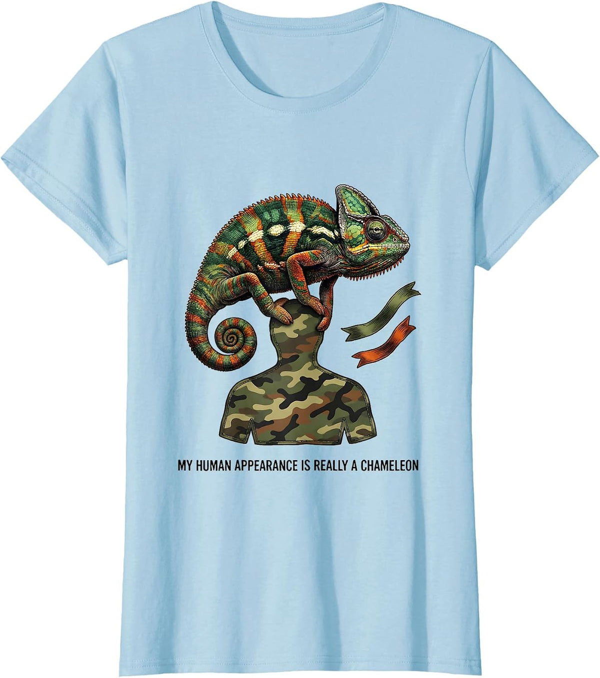 My Human Appearance Is Really A Chameleon Funny T-Shirt - Baby Blue