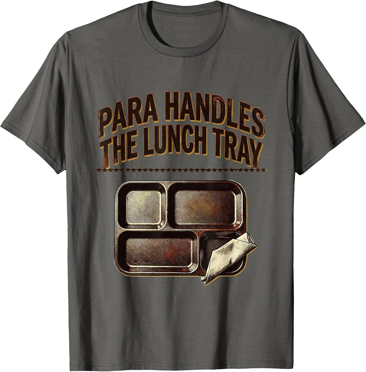 PARA Handles The Lunch Tray Vintage Paraprofessional T-Shirt - Asphalt Grey