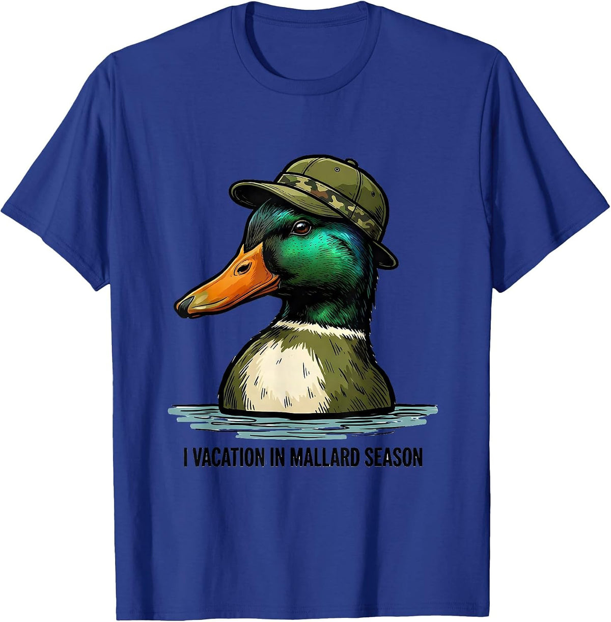 Men's I Vacation In Mallard Season Vintage Hunting Season Gift T-Shirt - Royal Blue
