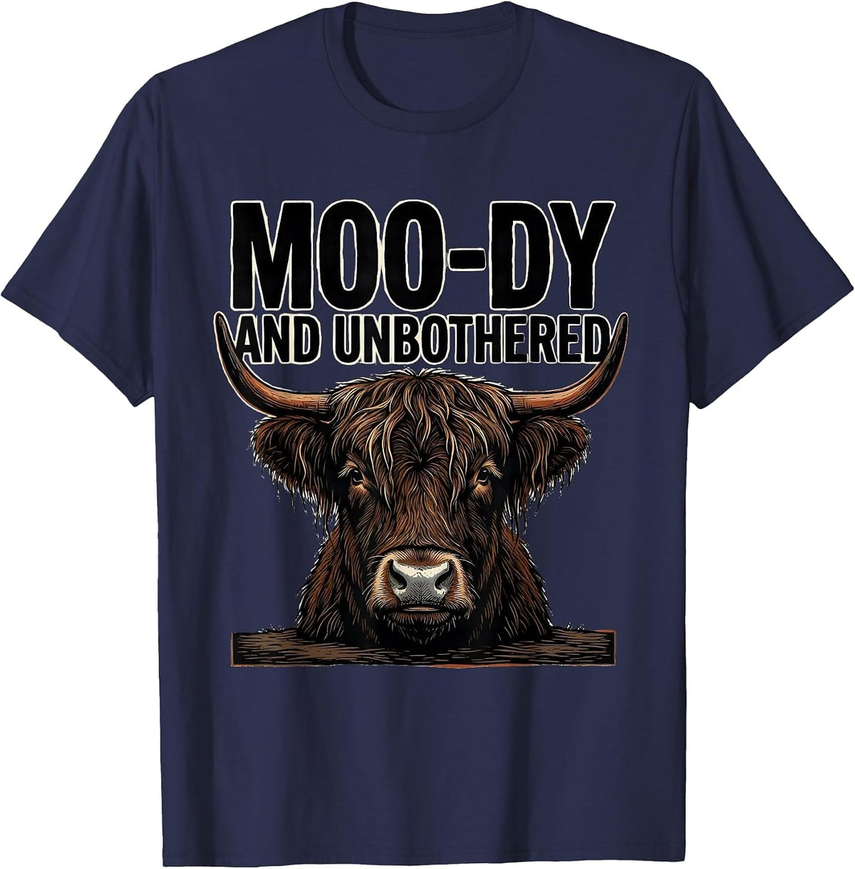 Men's Moo-Dy And Unbothered Funny Highland Cow Farm Animal Humor T-Shirt - Navy Blue