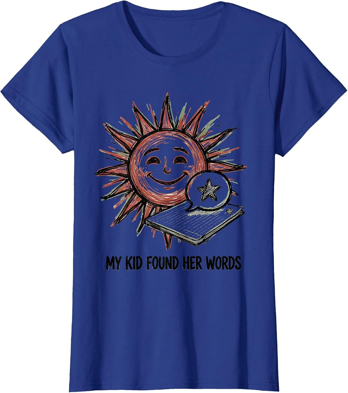 Women's My Kid Found Her Words Cute Speech Language Pathologist SLP T-Shirt - Royal Blue