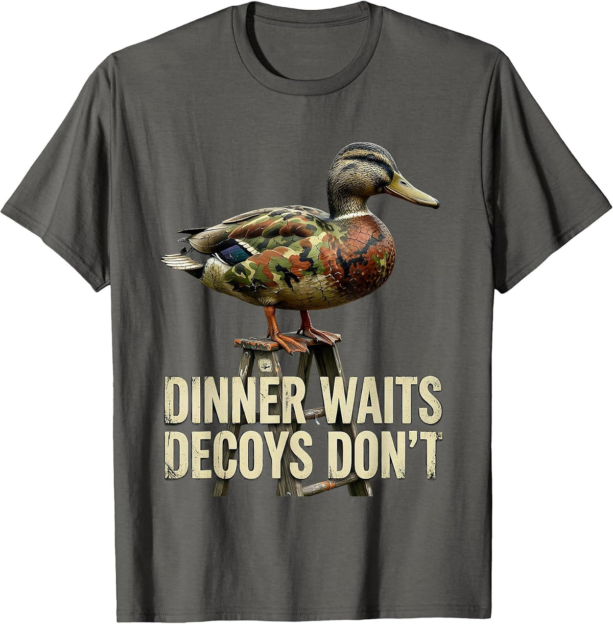 Men's Dinner Waits, Decoys Don't Distressed Duck Hunter Camo Gift T-Shirt - Asphalt Grey