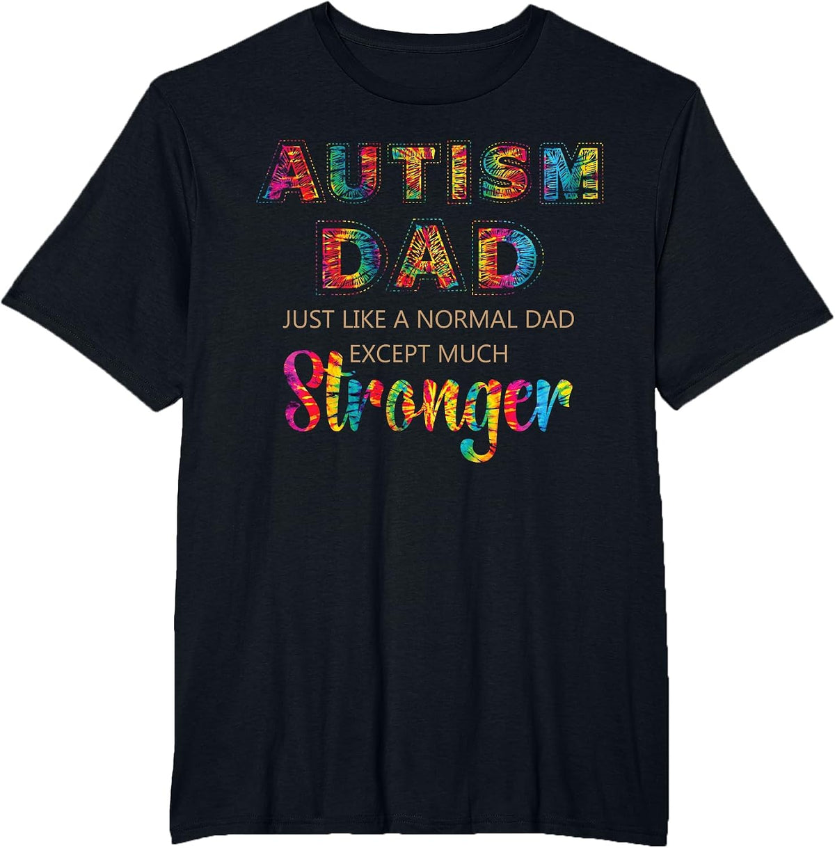 Autism Awareness Retro Vintage Tye Autism Dad Stronger T-Shirt - Black