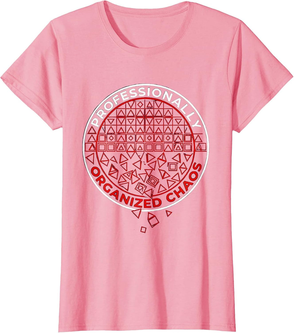 Women's Chaos Coordinator Professionally Organized Chaos T-Shirt - Pink