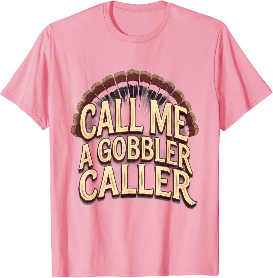 Call Me a Gobbler Caller Sign Painter Turkey Hunting Camo T-Shirt, Men, Pink, XX-Large - As Pictured