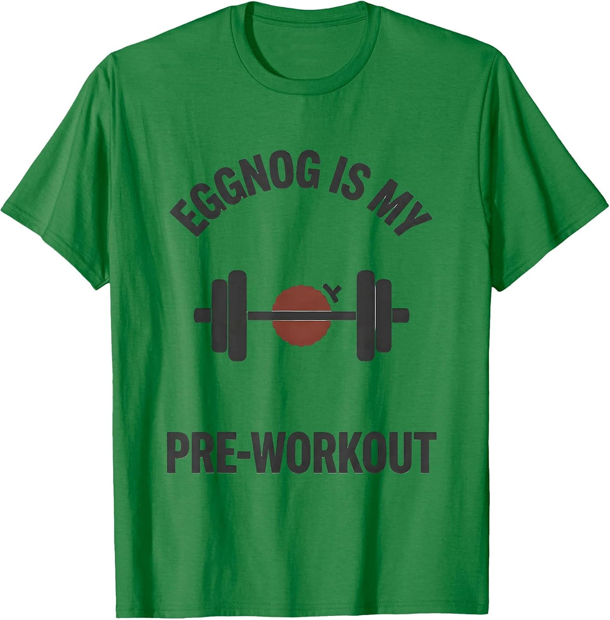 Men's Eggnog Is My Pre-Workout Funny Gym Workout Christmas Humor T-Shirt - Kelly Green