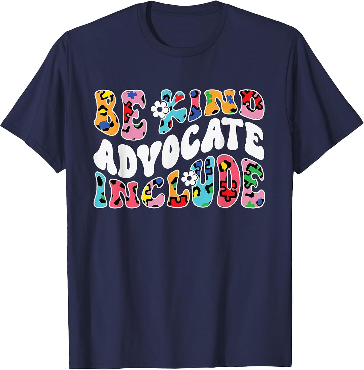 Autism Awareness Be Kind Advocate Include Autism T-Shirt - Navy Blue