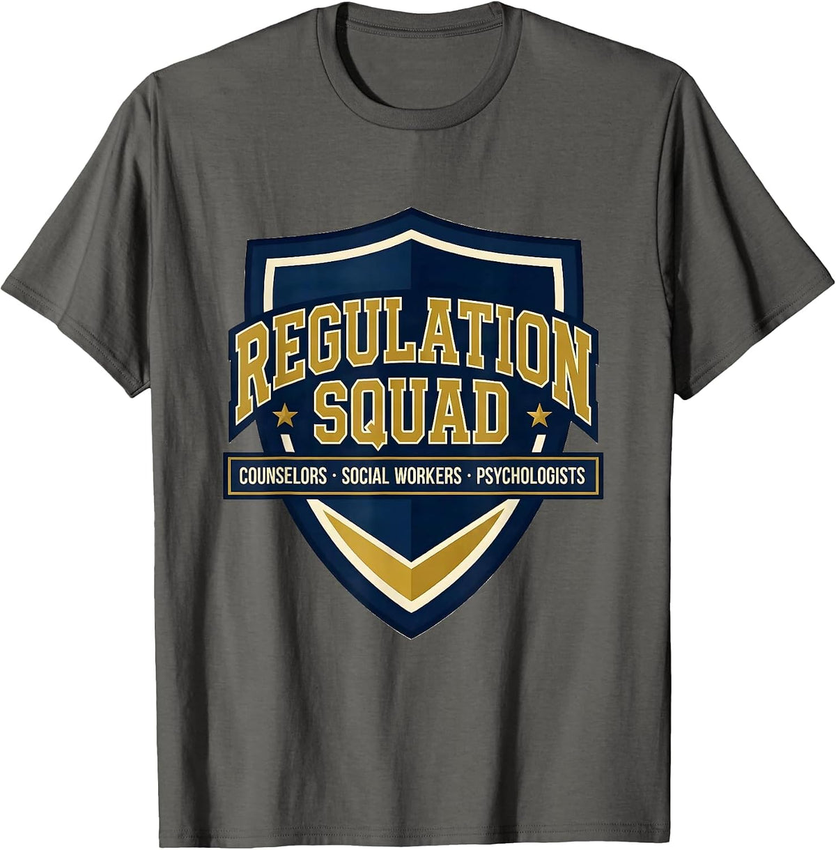 Regulation Squad: Counselors, Social Workers & Psychologists T-Shirt - Asphalt Grey