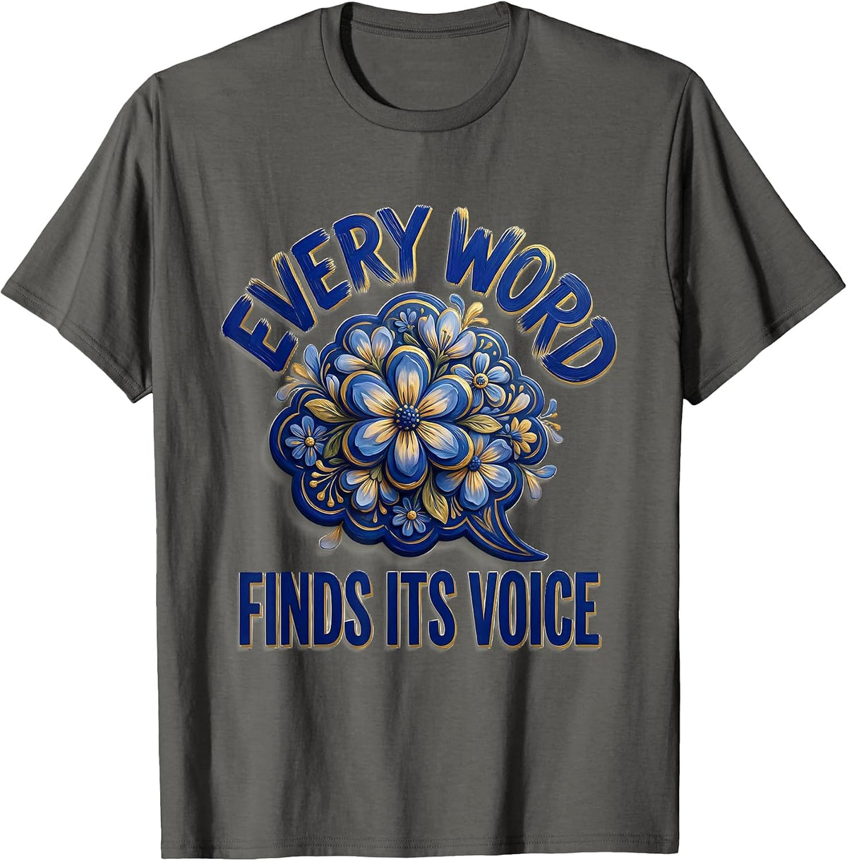 Men's Every Word Finds Its Voice Cute Speech Language Pathologist T-Shirt - Asphalt Grey