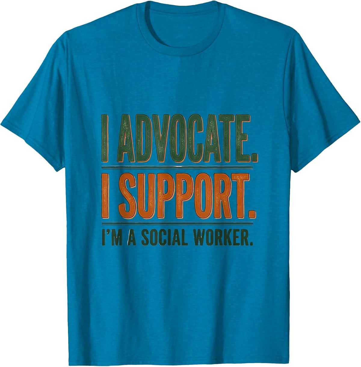 I Advocate. I Support. I'm A Social Worker Vintage T-Shirt - Sapphire Blue