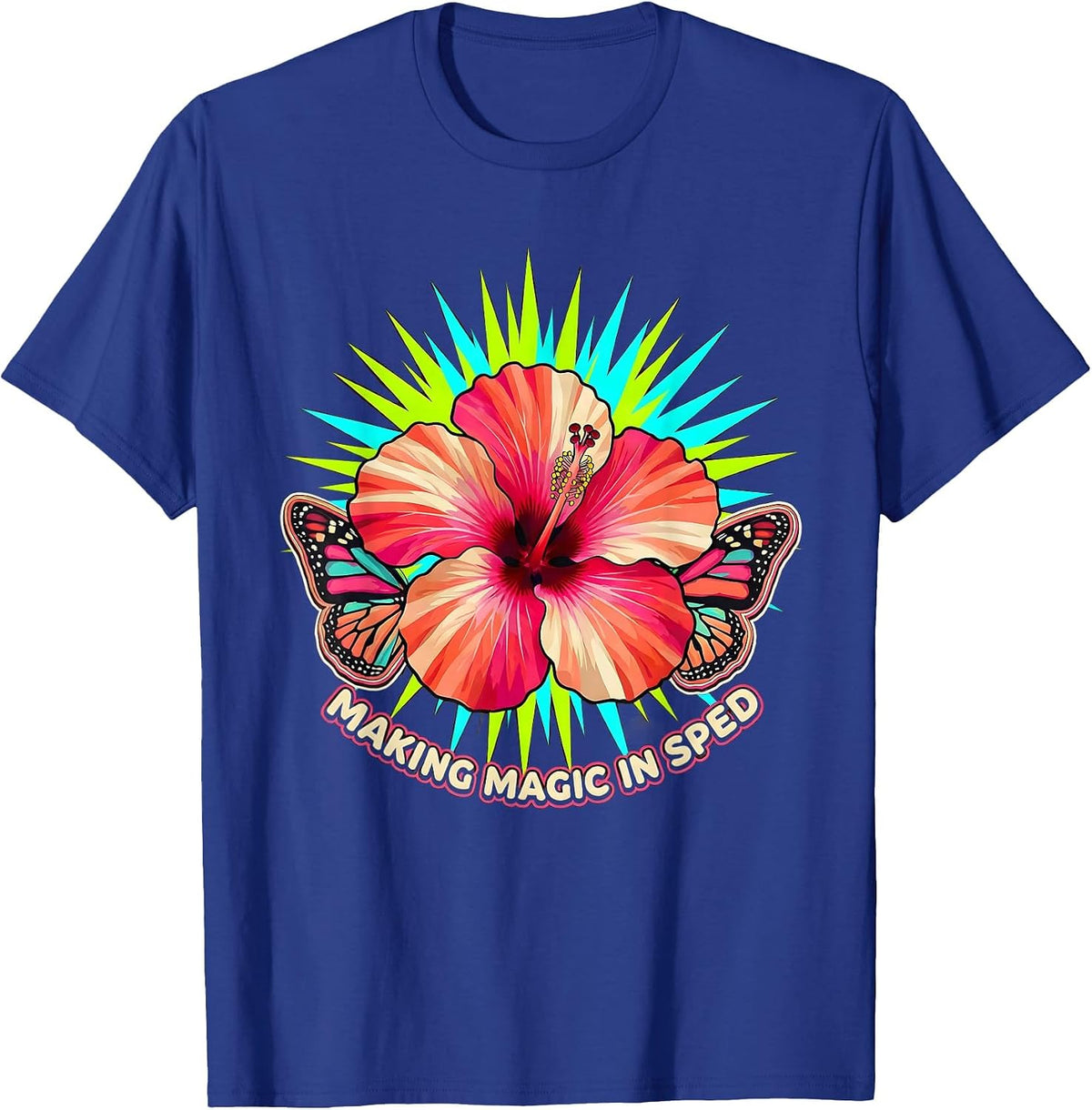 Making Magic in Sped Teacher Design T-Shirt - Royal Blue