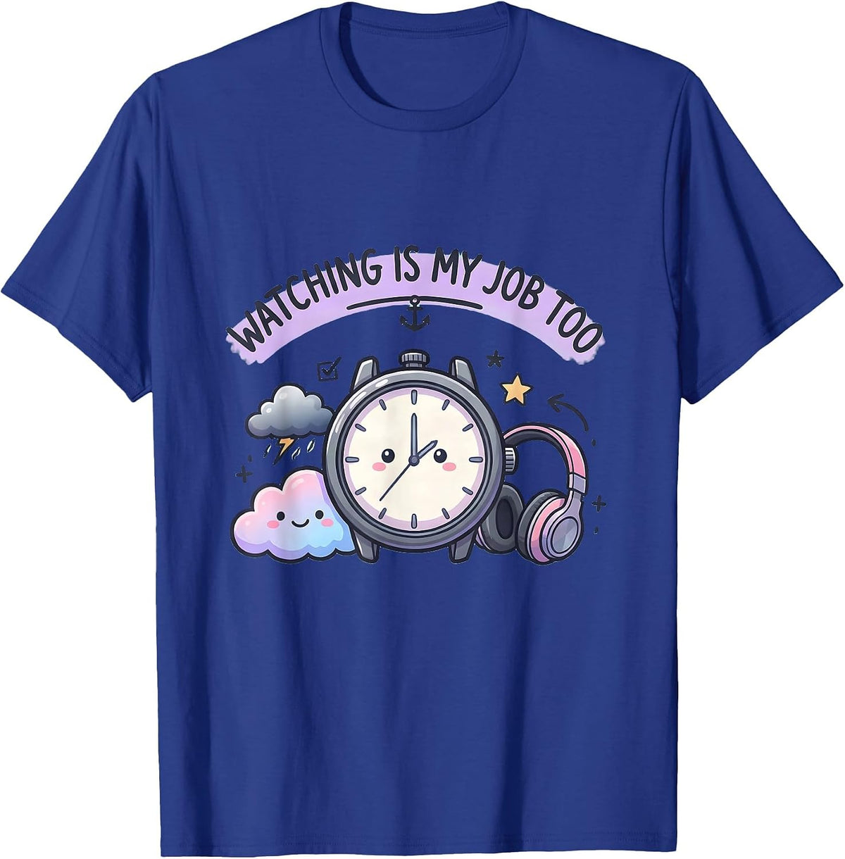 Men's Watching Is My Job Too Funny Paraprofessional Paraeducator T-Shirt - Royal Blue