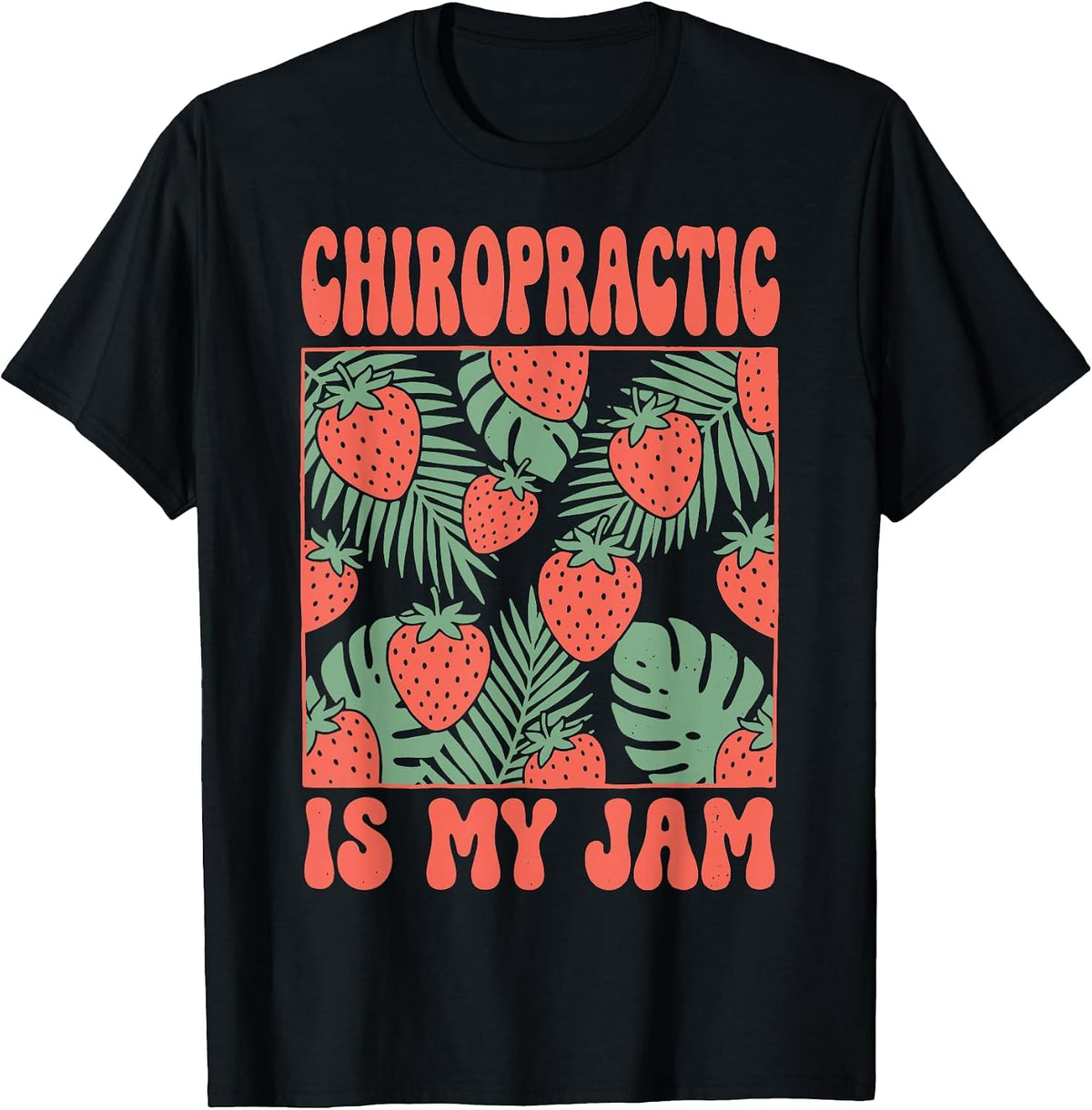 Chiropractic is My Jam T-Shirt - Black
