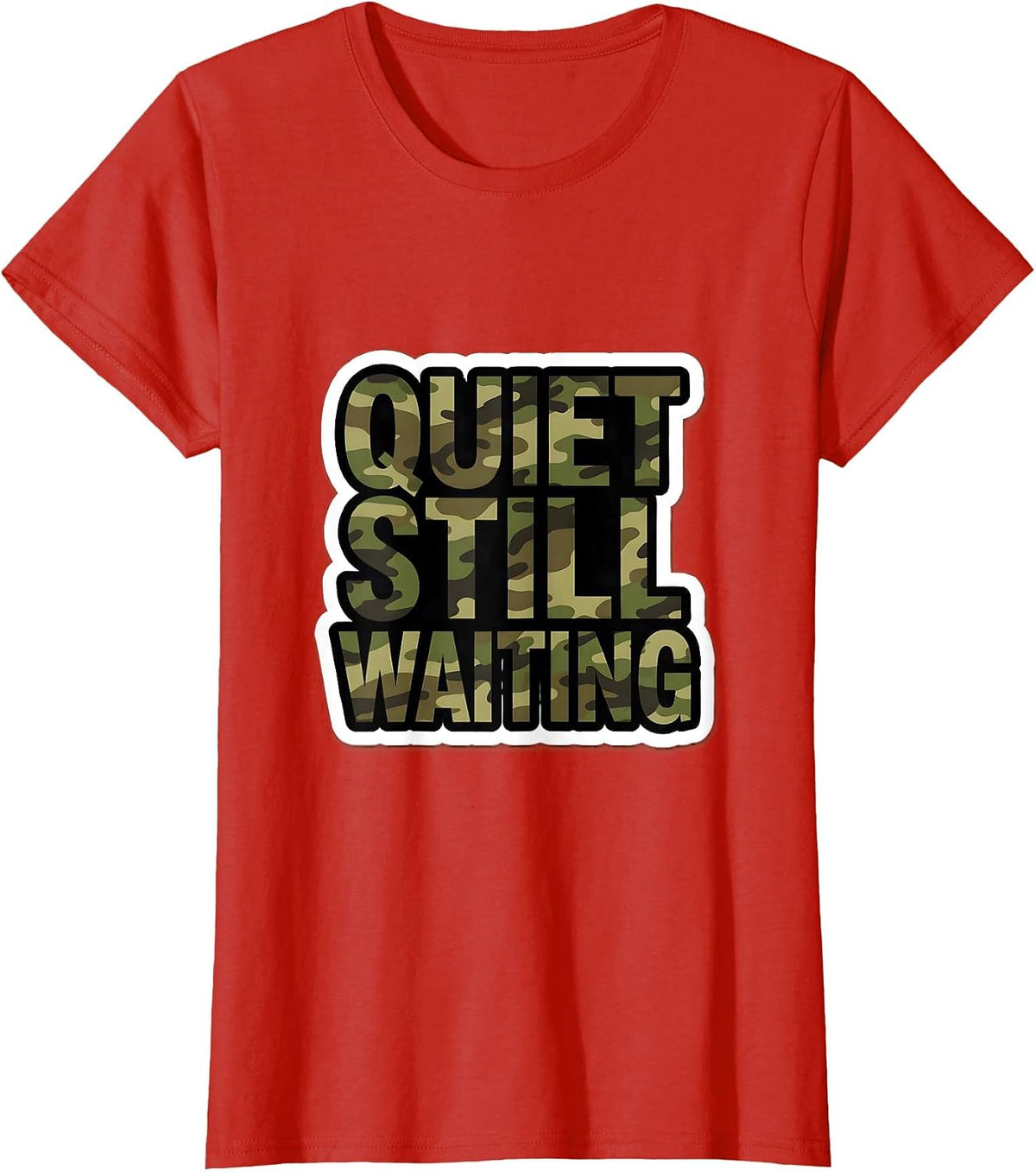 Women's Quiet Still Waiting Camo Hunting Design T-Shirt - Red