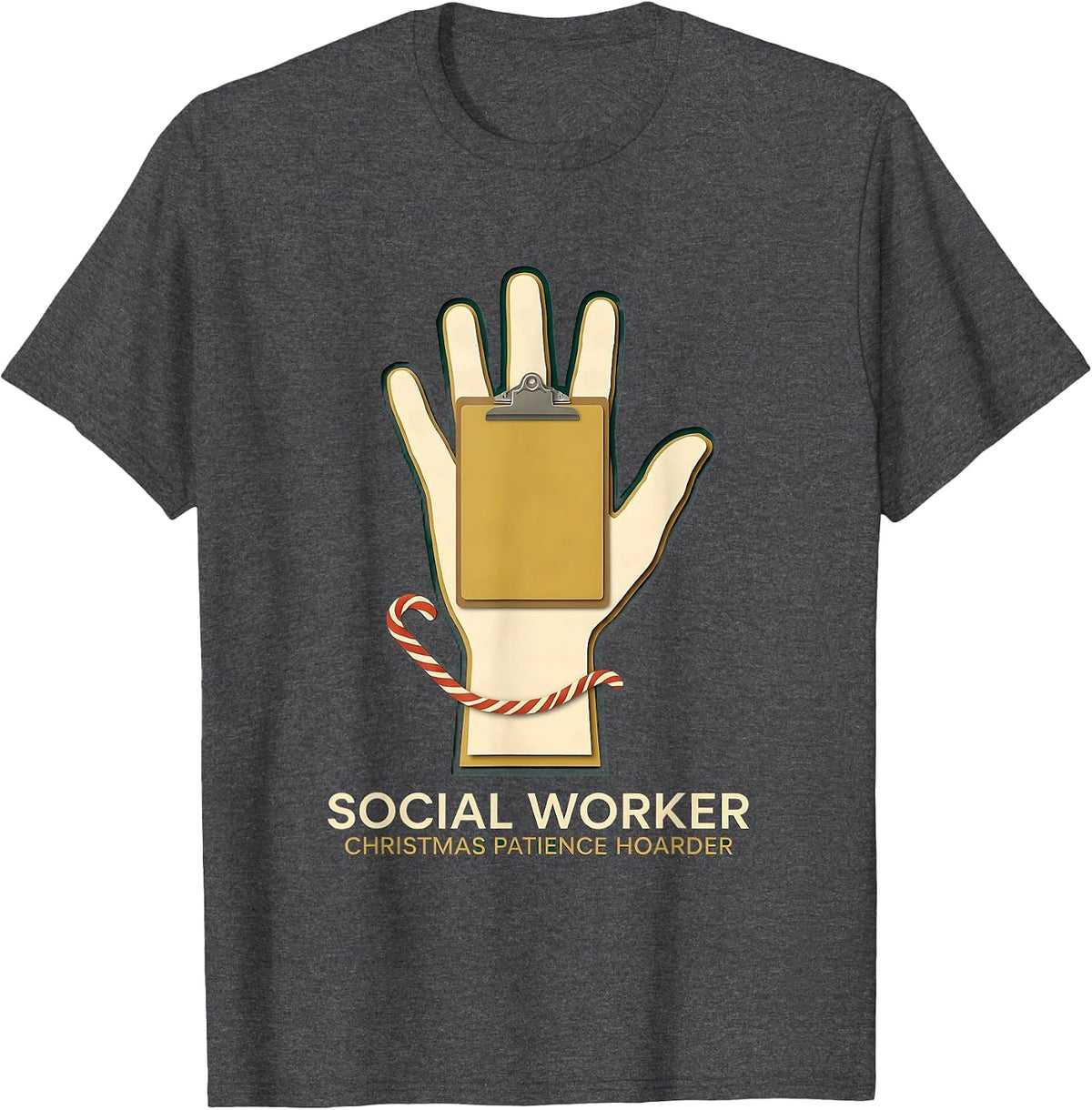 Social Worker, Christmas Patience Hoarder Funny T-Shirt - Dark Heather Grey