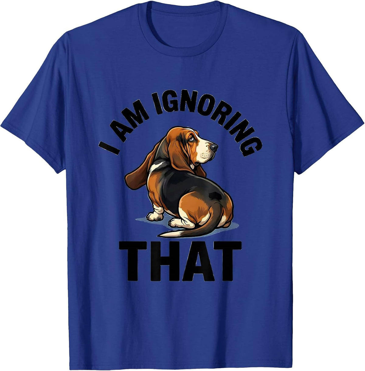 Men's I Am Ignoring That Funny Basset Hound Dog Lover Gift T-Shirt - Royal Blue