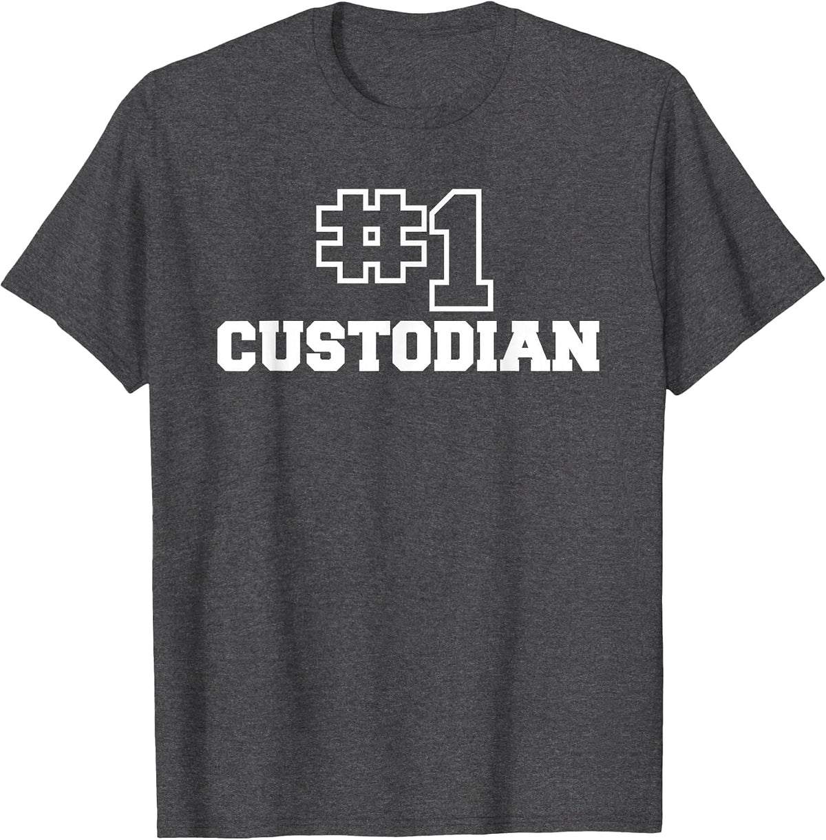 Number One Custodian #1 Cleaner Maintenance Cleanliness T-Shirt - Dark Heather Grey