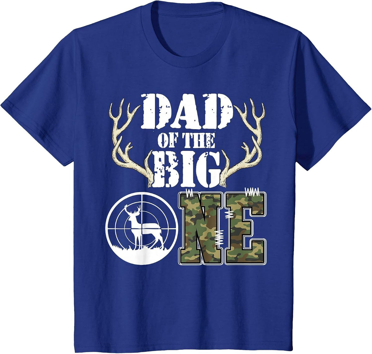 Dad of The Big One 1st Birthday Boy Deer Hunter Camouflage T-Shirt - Royal Blue