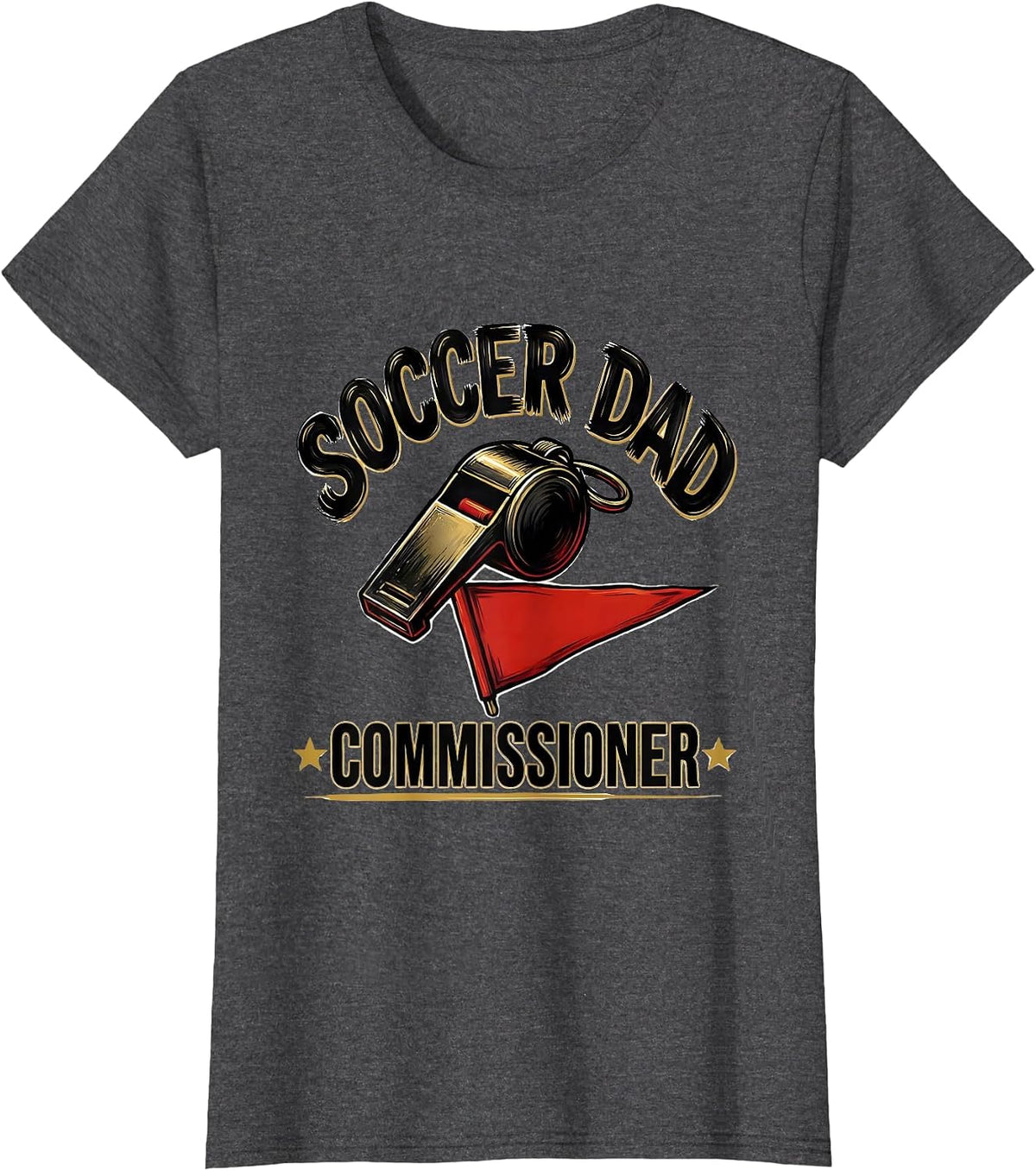 Women's Soccer Dad Commissioner Funny Dad Humor Gift T-Shirt - Dark Heather Grey