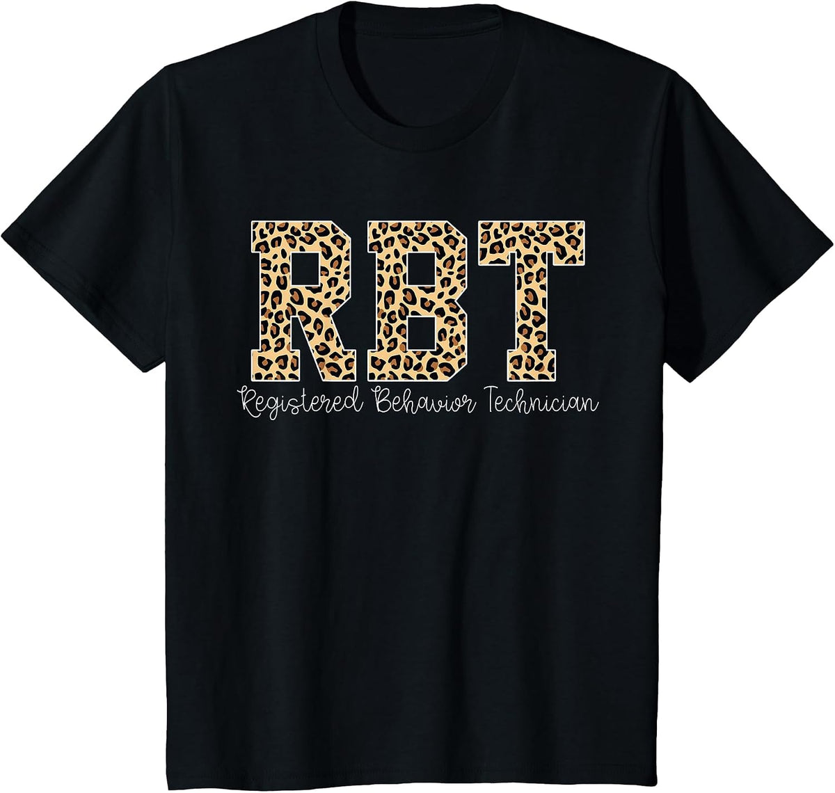 Leopard RBT Registered Behavior Technician ABA Therapist T-Shirt - Black