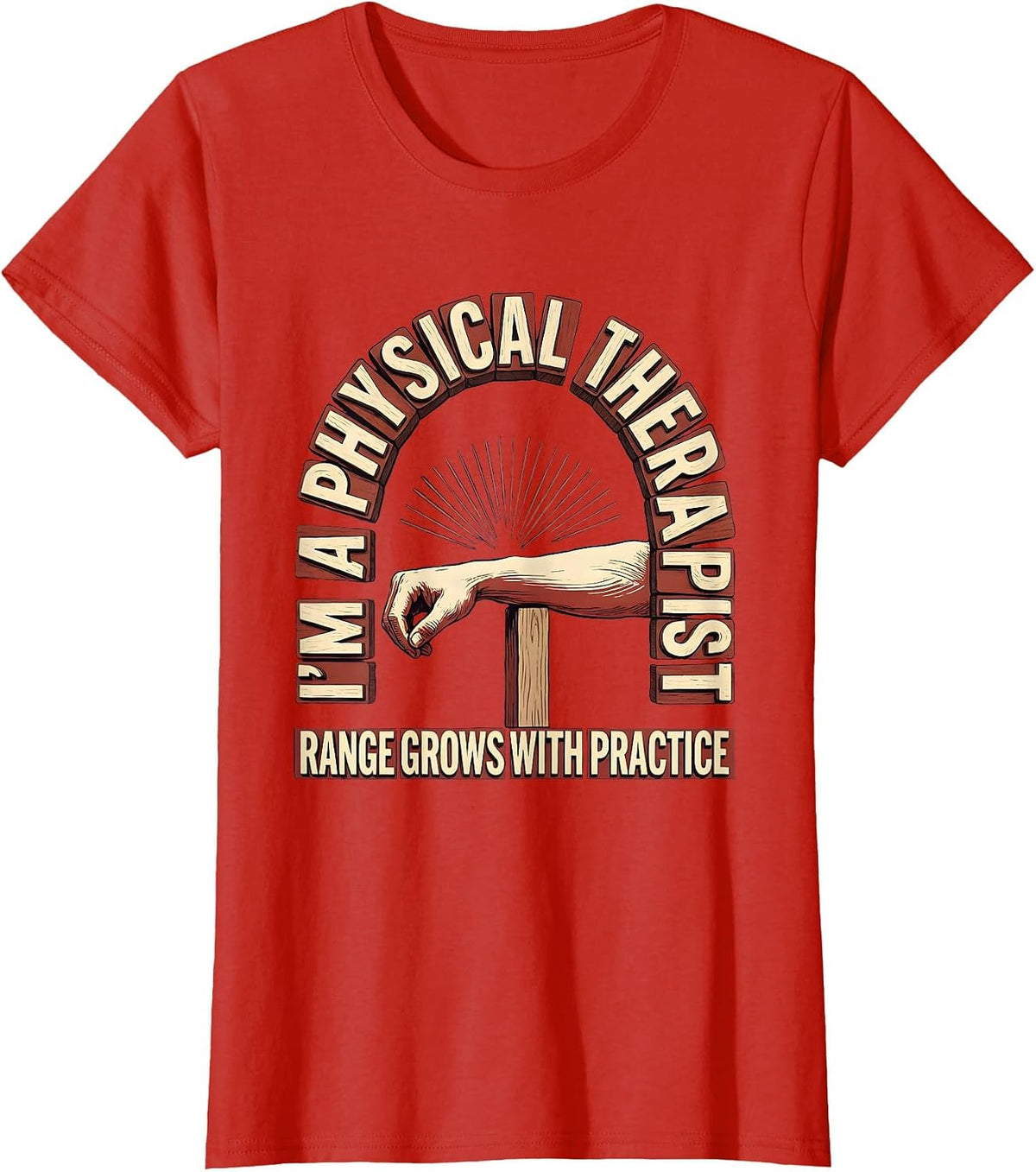 I'm a Physical Therapist Range Grows With Practice Retro T-Shirt - Red