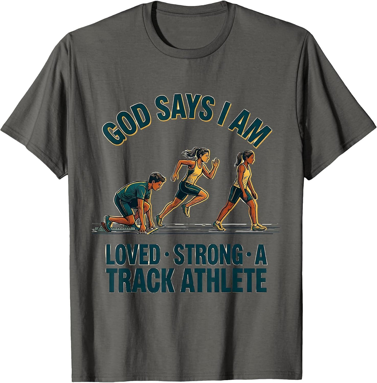 Men's God Says I Am Loved, Strong, A Track Athlete Christian T-Shirt - Asphalt Grey