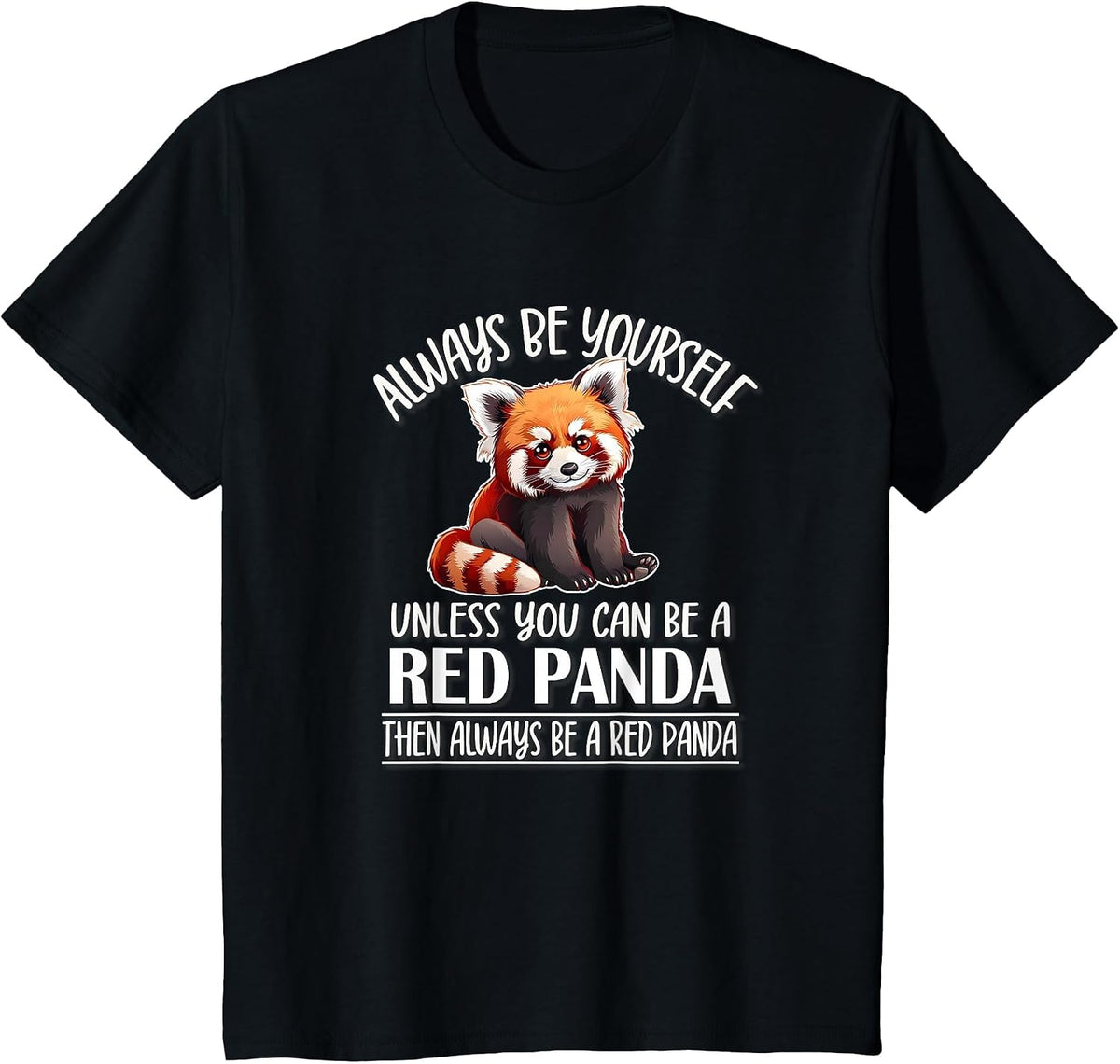 Cute Womens Kids Girls Always Be Yourself Red Panda Lover T-Shirt - Black