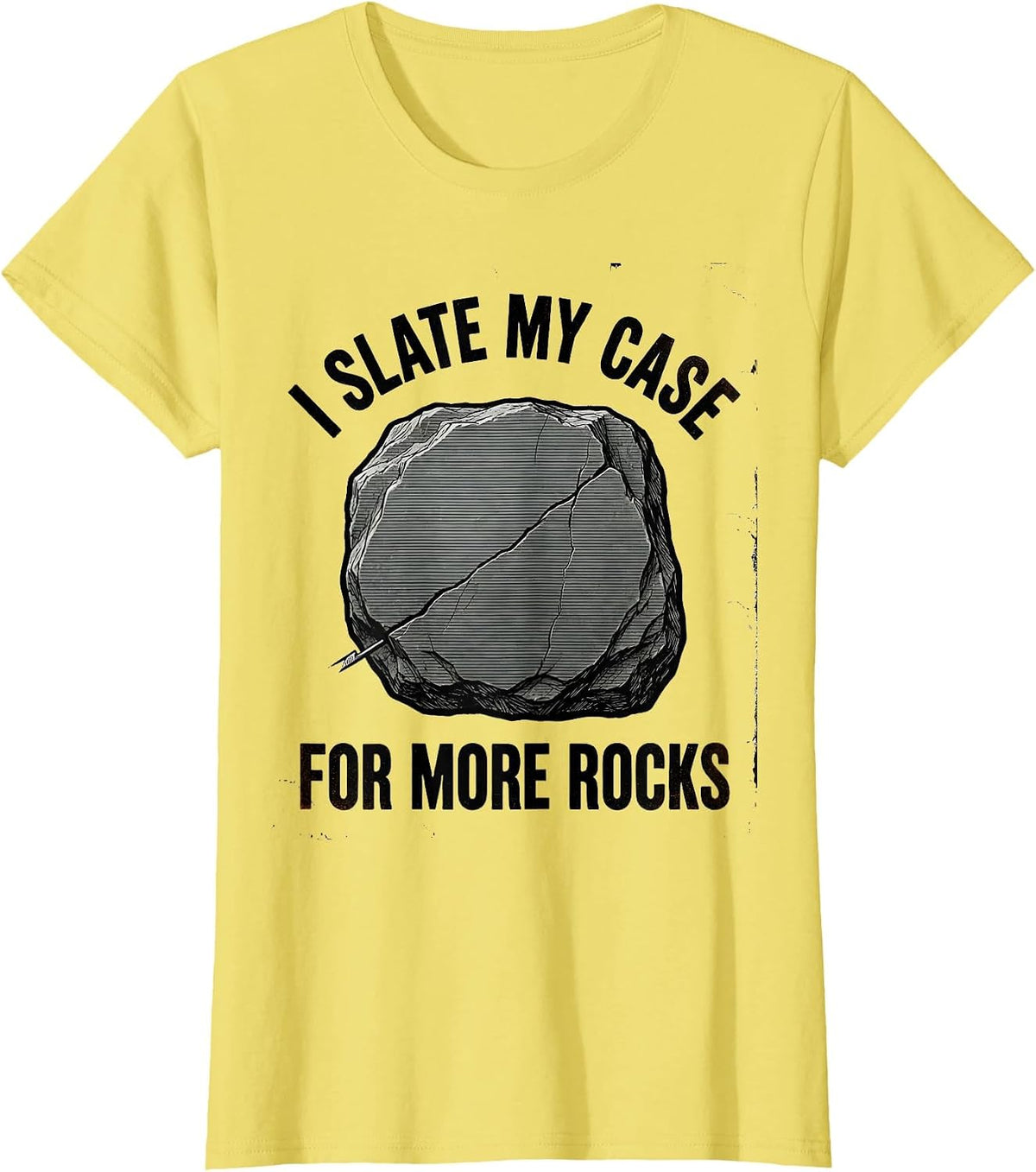 Women's I Slate My Case For More Rocks Funny Rock Collector T-Shirt - Lemon Yellow