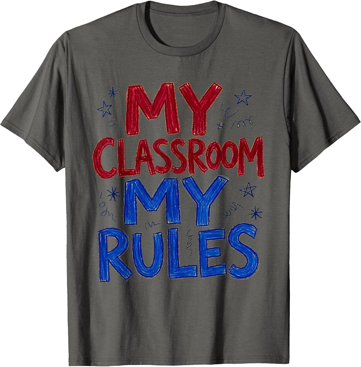 Men's My Classroom My Rules Teacher Design T-Shirt - Asphalt Grey