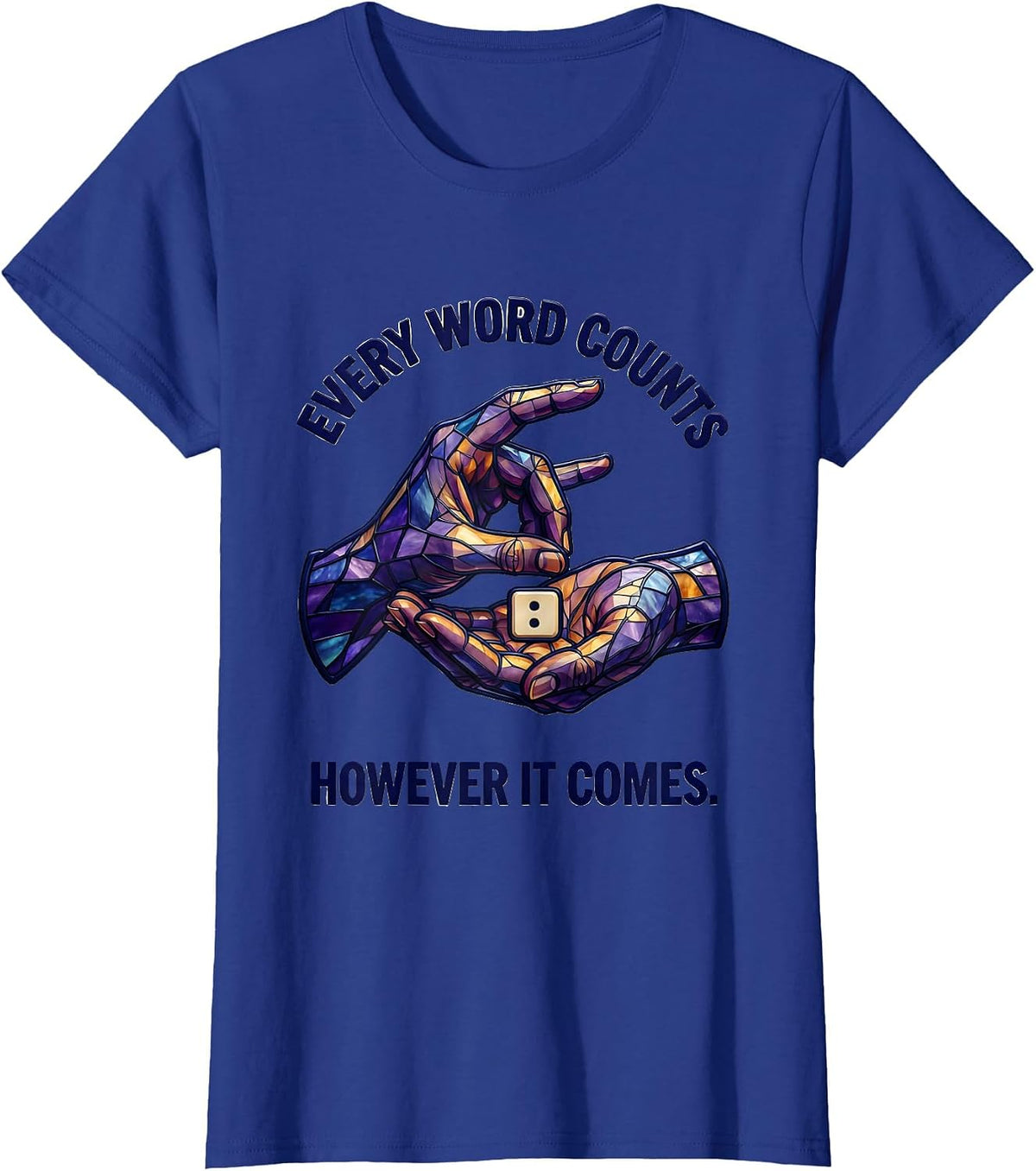 Women's Every Word Counts, However It Comes Cute Speech Language T-Shirt - Royal Blue