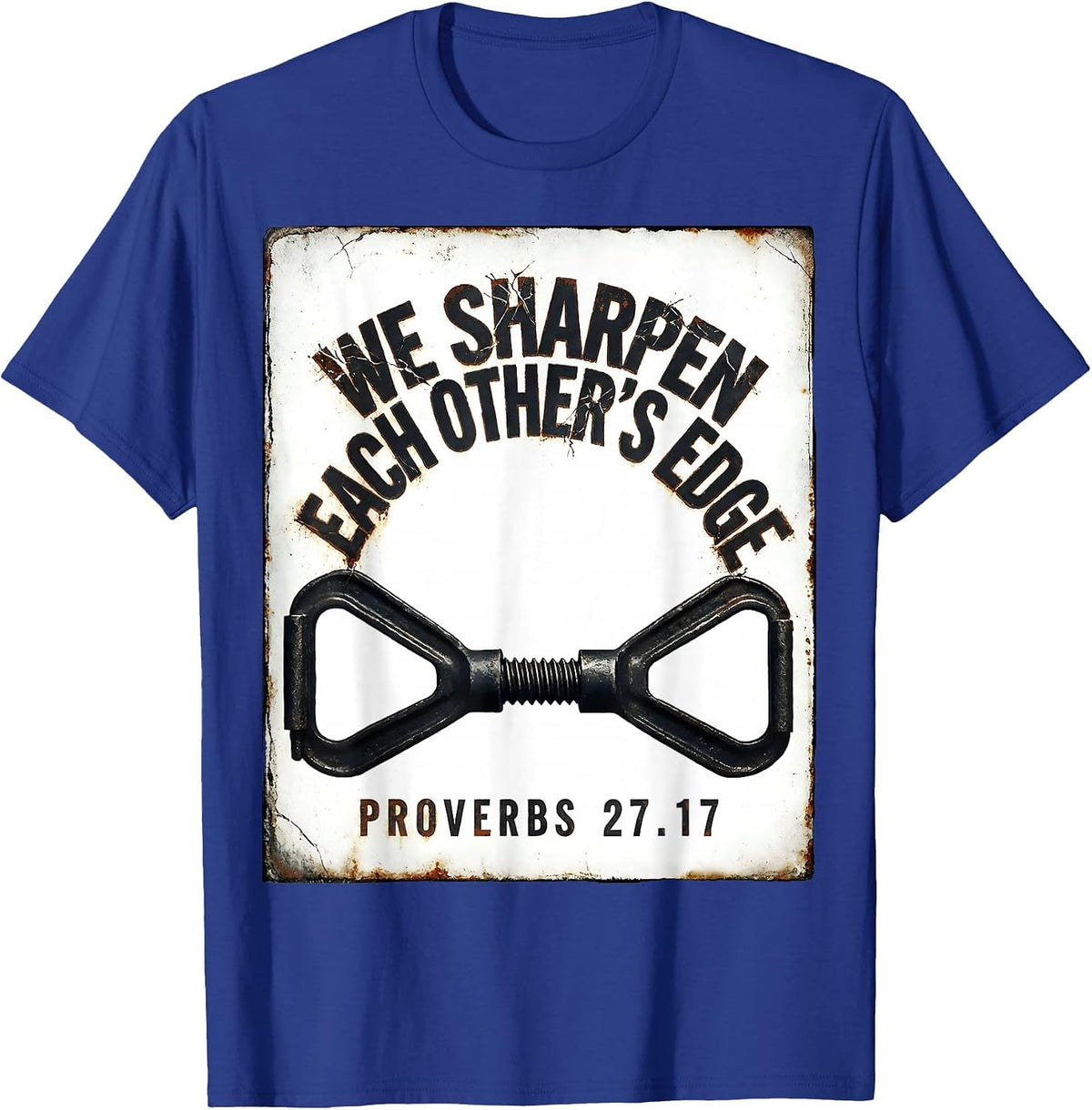 Men's We Sharpen Each Other's Edge Proverbs 27:17 Christian Men T-Shirt - Royal Blue