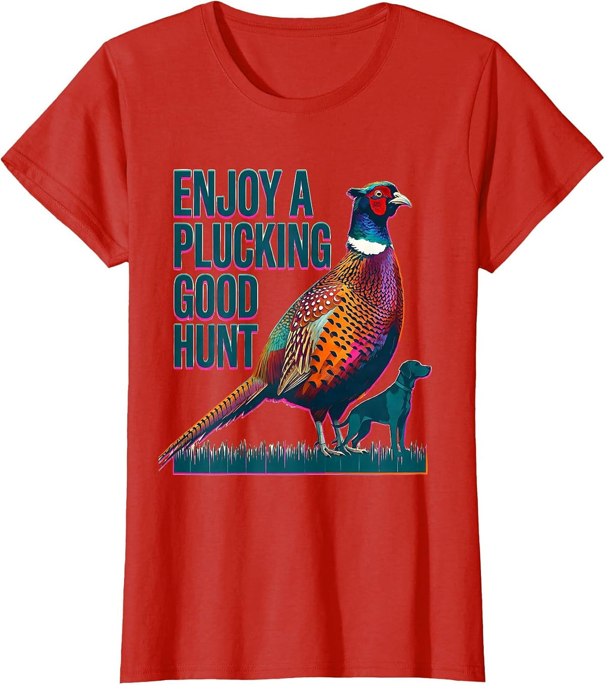 Enjoy A Plucking Good Hunt Risograph Pheasant Hunter Upland T-Shirt - Red
