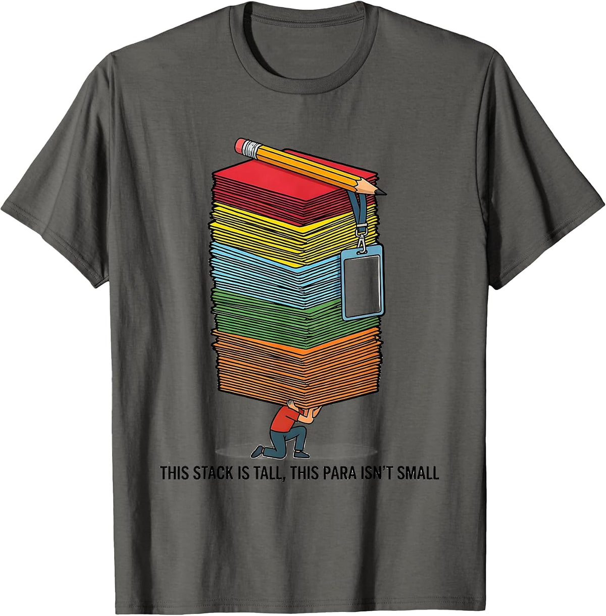This Stack Is Tall, This Para Isn't Small Funny T-Shirt - Asphalt Grey