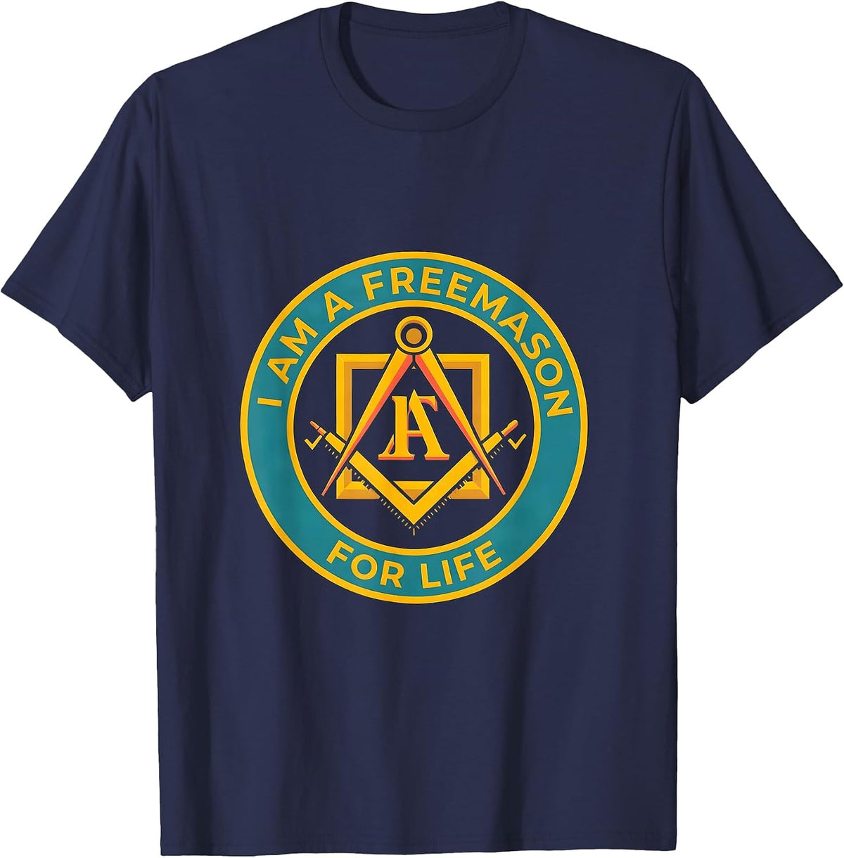 I Am A Freemason For Life Masonic Square And Compass T-Shirt - Navy Blue