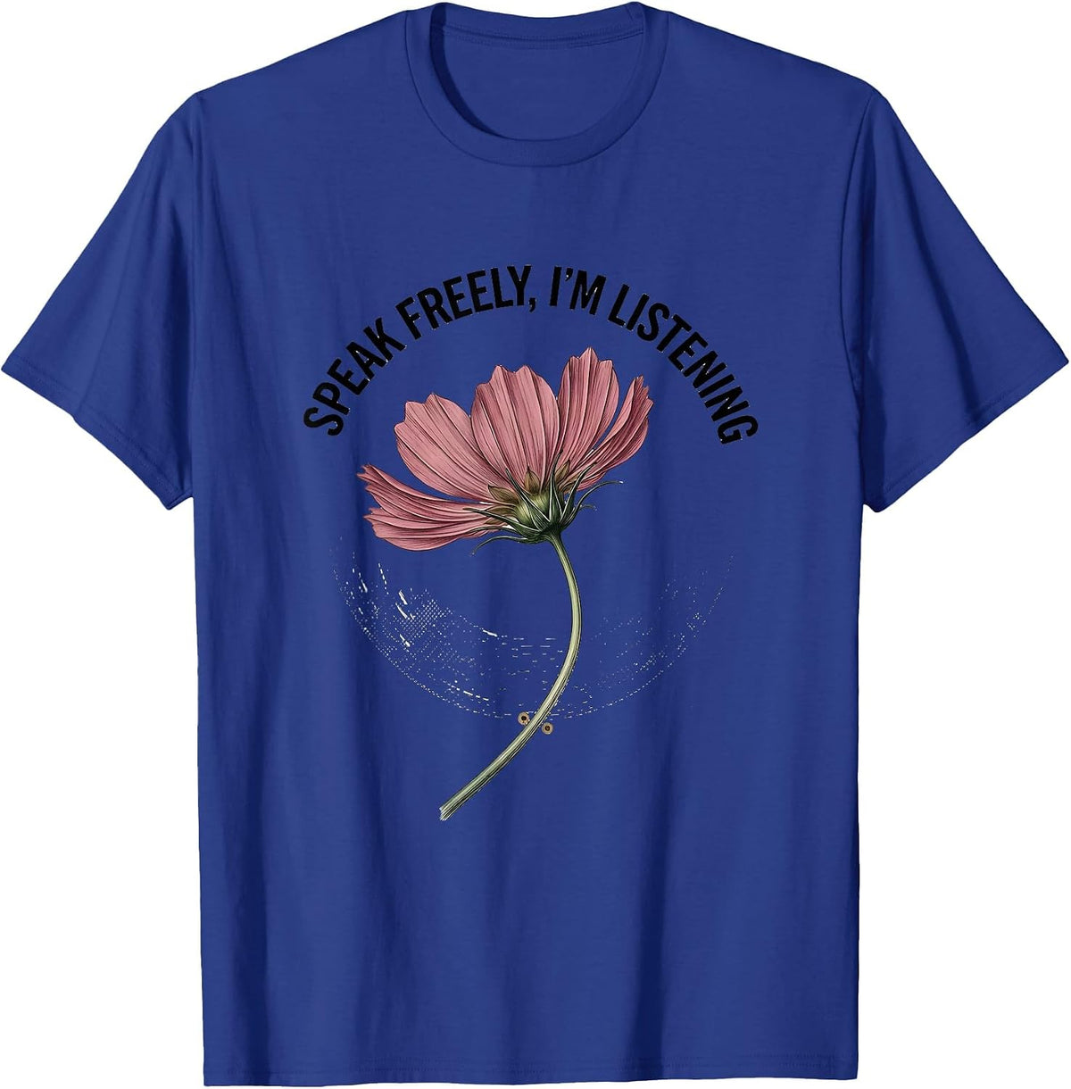 Speak Freely, I'm Listening Botanical Speech Language T-Shirt - Royal Blue