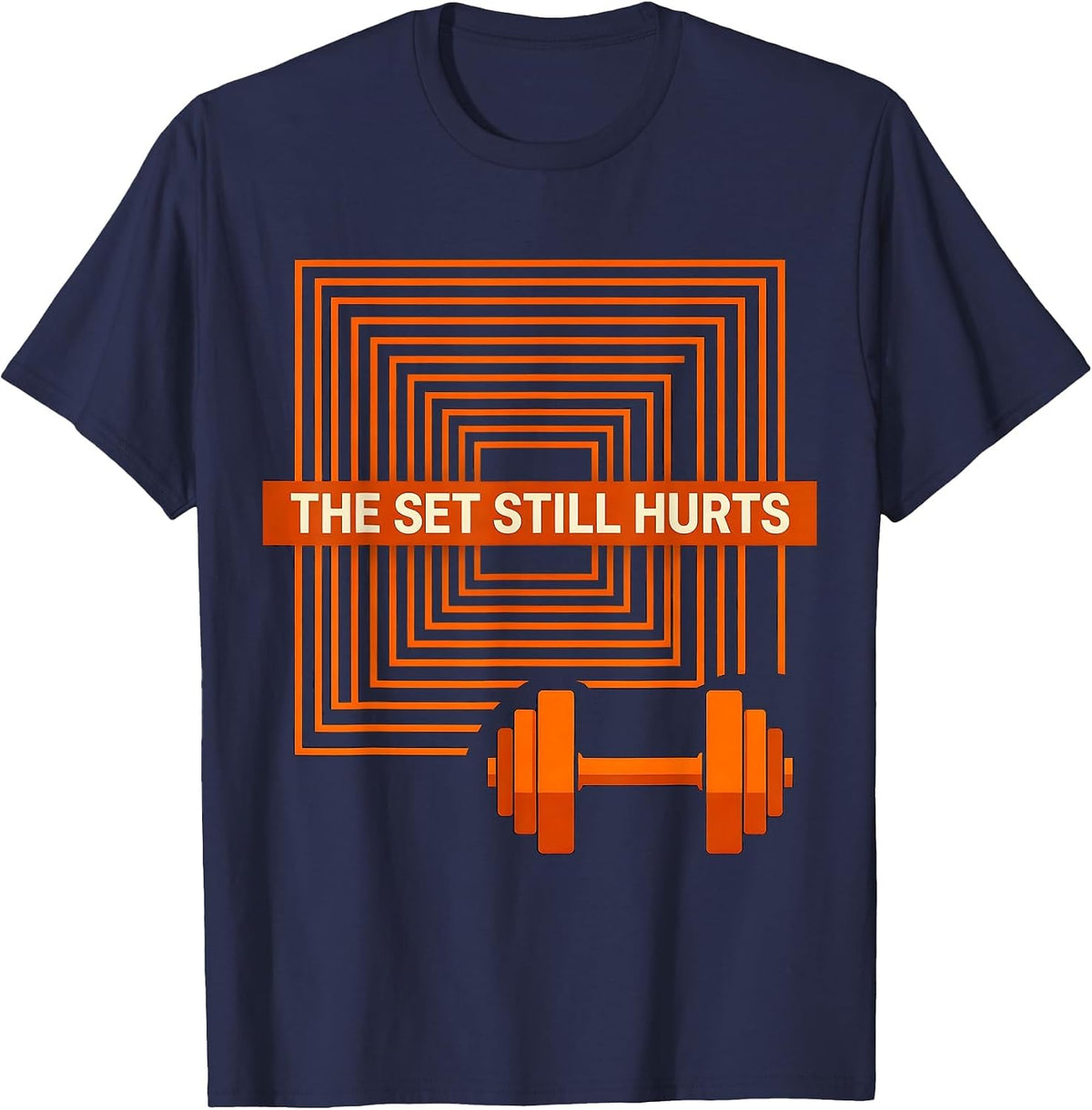 Men's The Set Still Hurts Funny Gym Workout Weightlifting Humor T-Shirt - Navy Blue