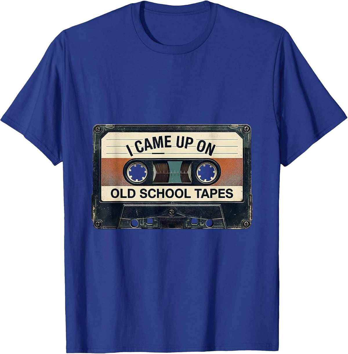 I Came Up On Old School Tapes Vintage Retro Hip Hop Music T-Shirt - Royal Blue