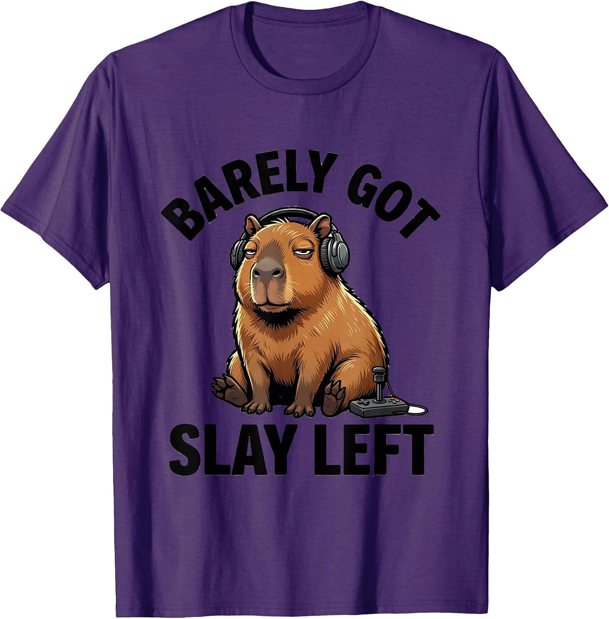 barely got slay left Funny Capybara Gamer Meme Humor T-Shirt - Purple