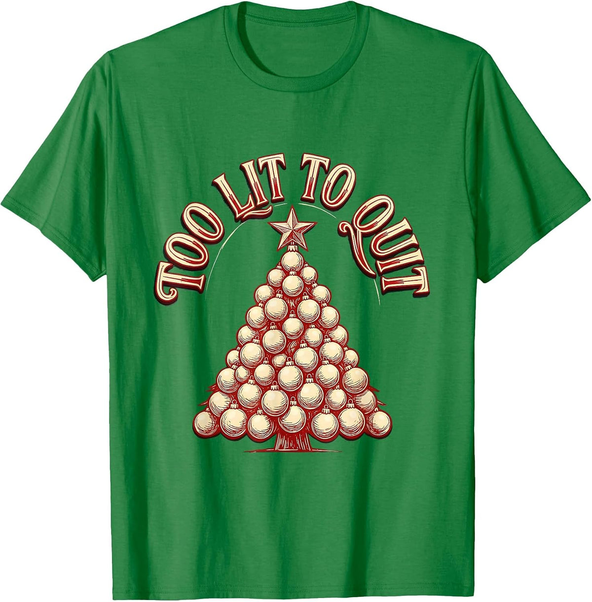 Men's Too Lit To Quit Funny Christmas Design T-Shirt - Kelly Green