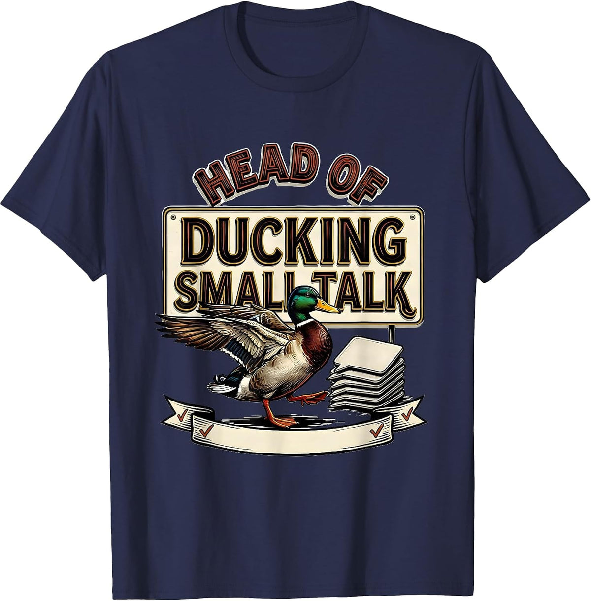 Head Of Ducking Small Talk Funny Duck Humor Novelty Gift T-Shirt - Navy Blue