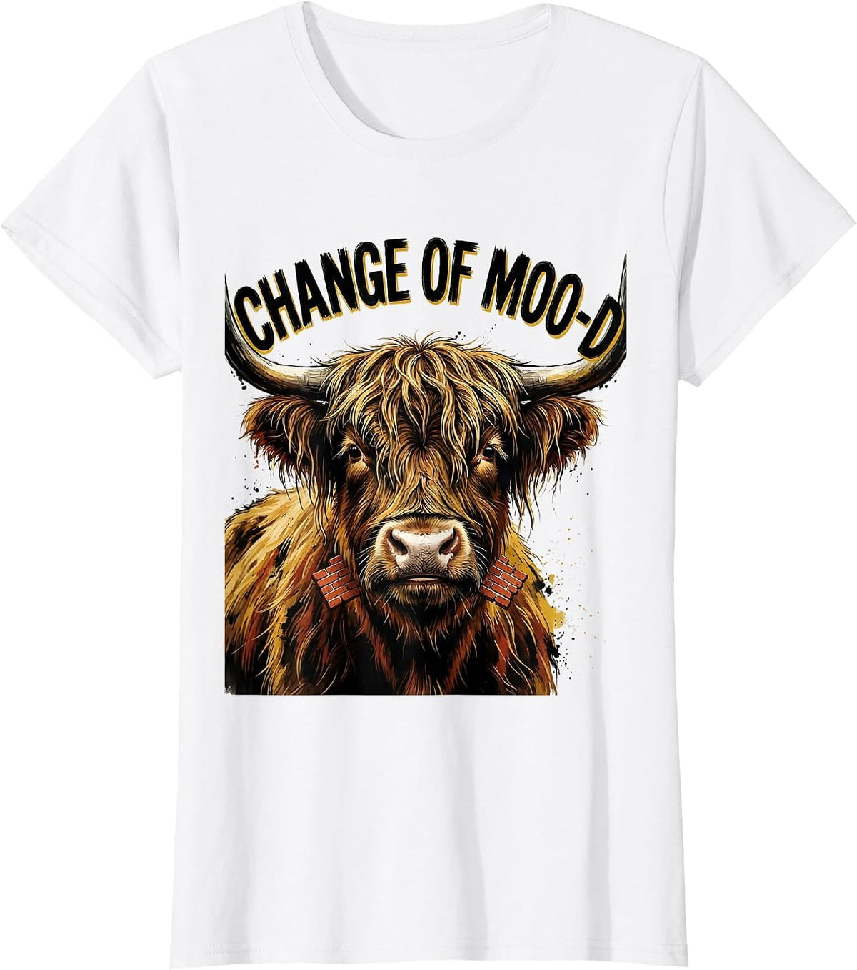 Women's Change Of Moo-D Funny Highland Cow Farm Animal Humor T-Shirt - White