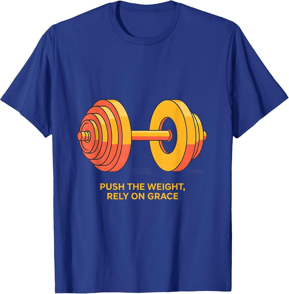 Push The Weight Rely On Grace Funny Christian Gym T-Shirt - Royal Blue