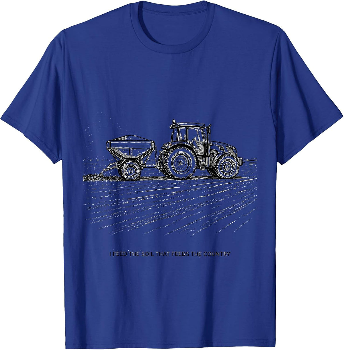 I Feed The Soil That Feeds The Country Funny Farmer Tractor T-Shirt - Royal Blue