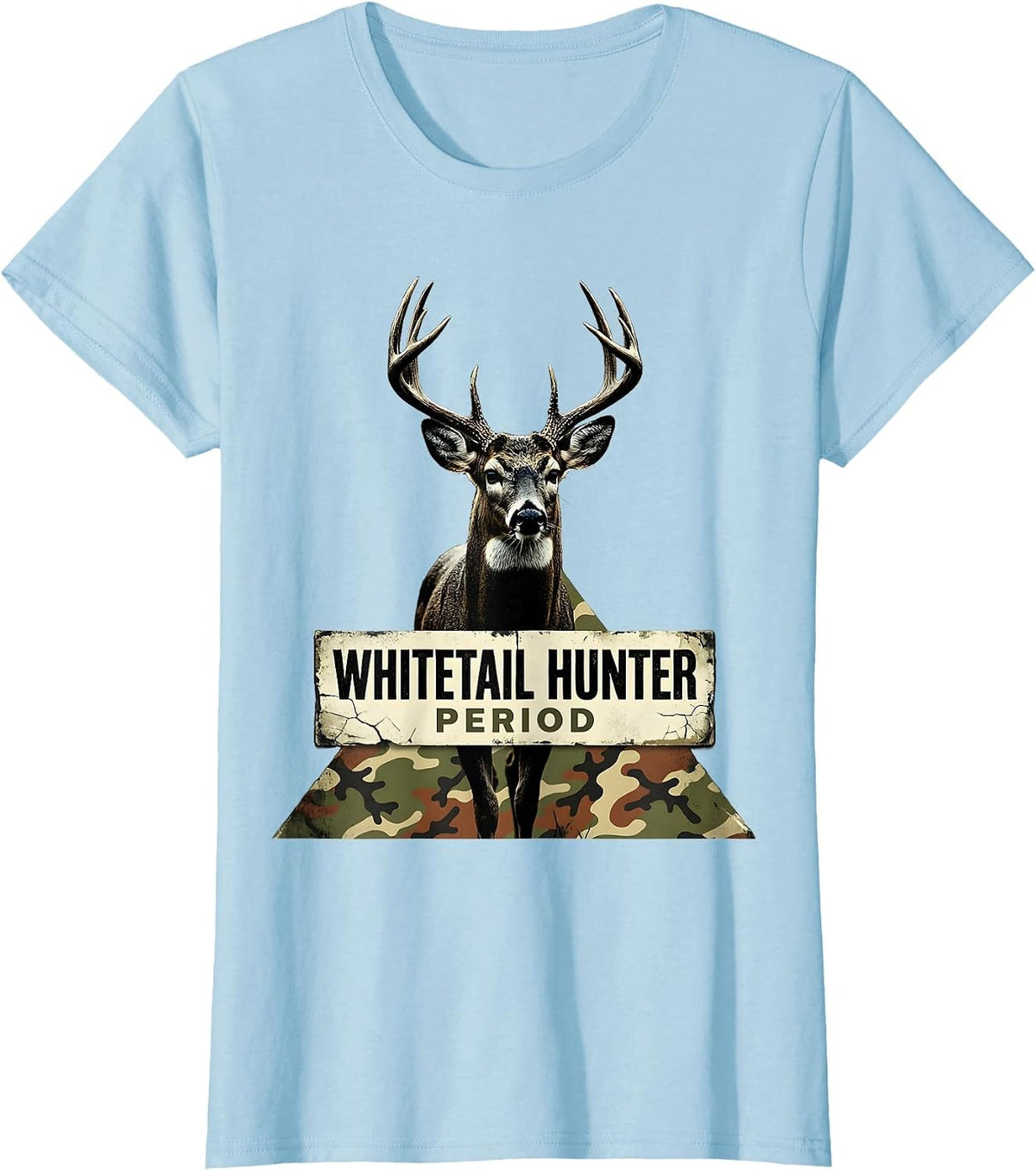 Whitetail Hunter, Period Distressed Camo Dad Hunting Humor T-Shirt - Baby Blue