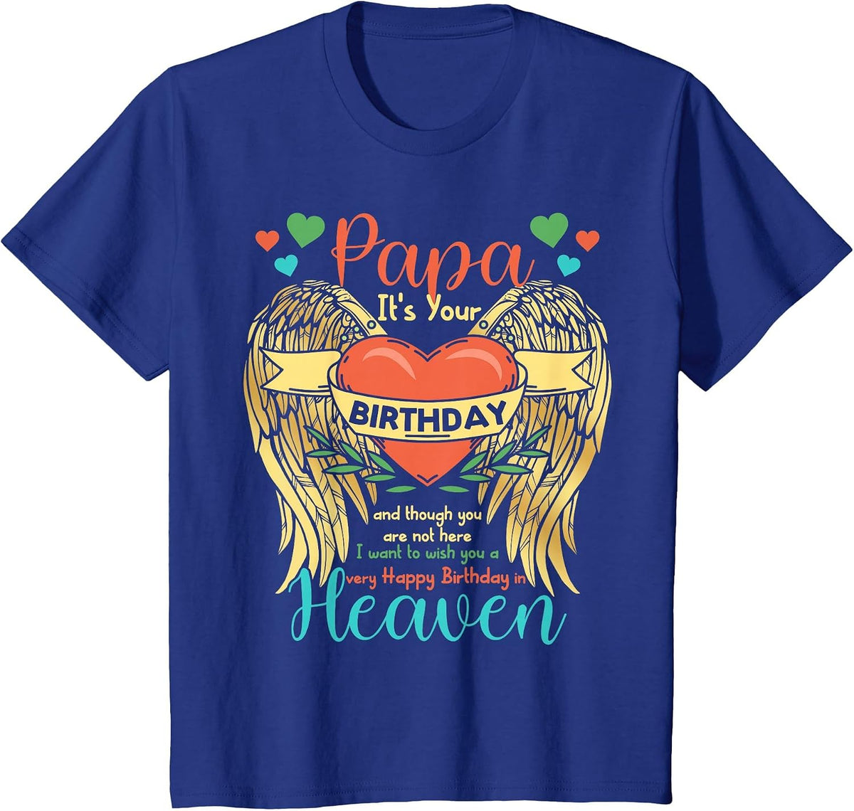 Papa Happy Birthday to Angel in Heaven Heart Wing T-Shirt - Royal Blue