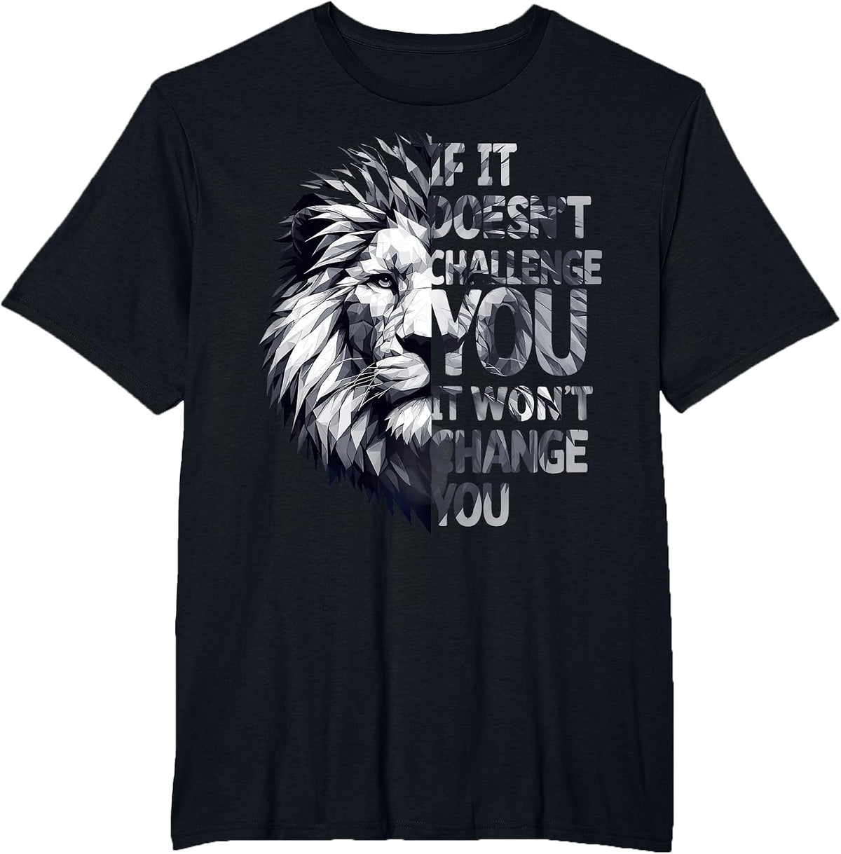 If It Doesn't Challenge You, It Won't Change You Funny Gym T-Shirt - Black