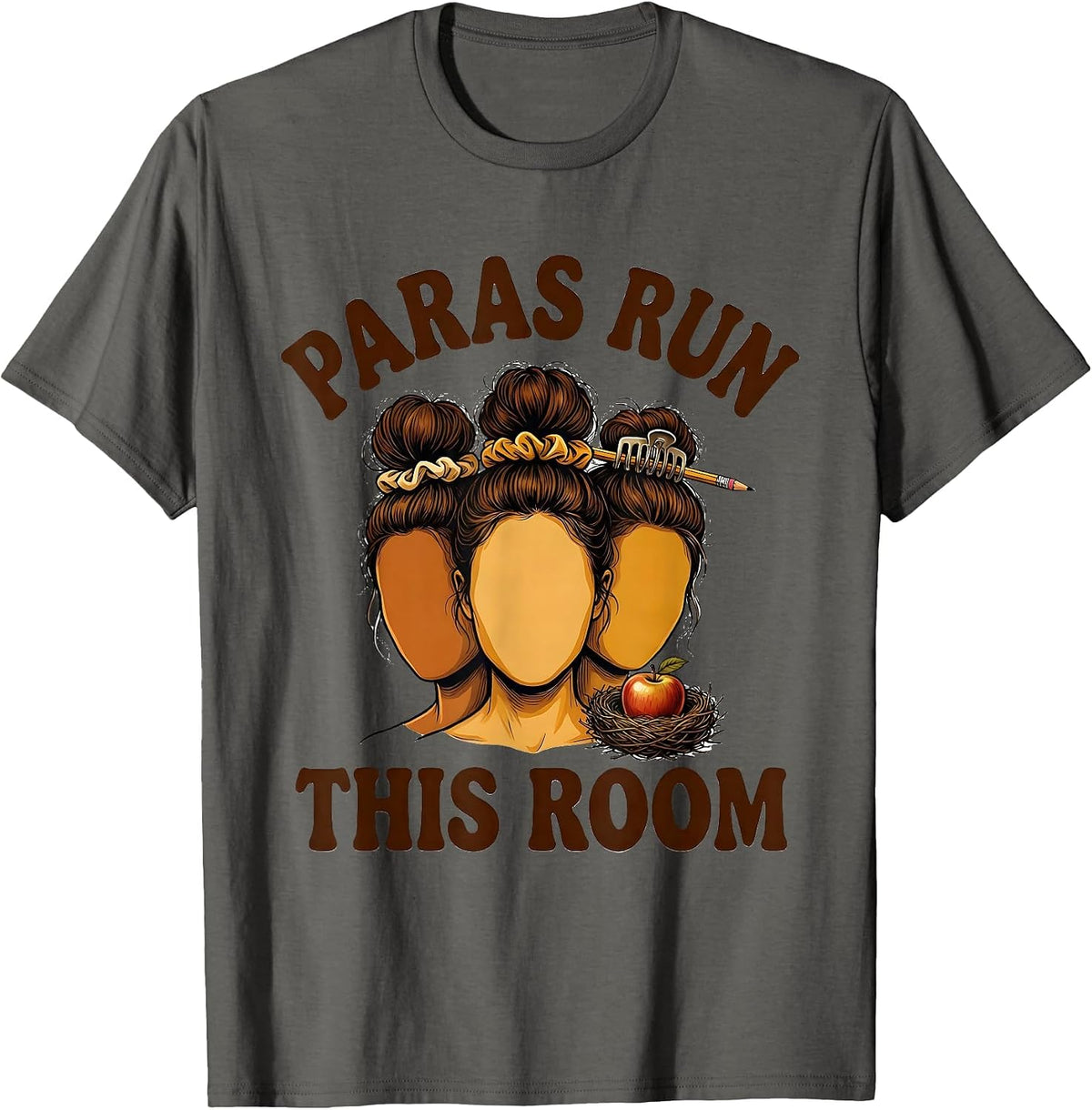 Paras Run This Room Funny Teacher Paraeducator Work Humor T-Shirt - Asphalt Grey